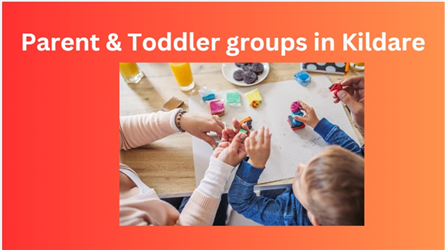 Parent & Toddler Groups in Kildare 